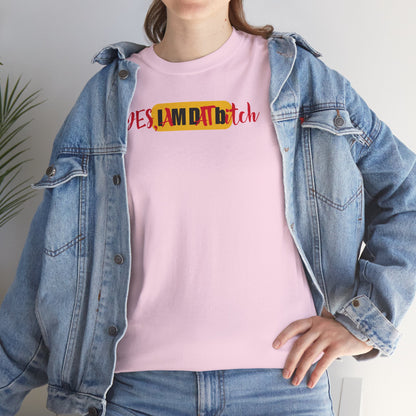 YES, IAMDATbitch Unisex Heavy Cotton Tee