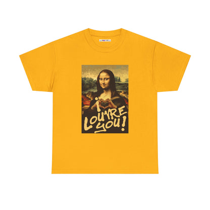 I LOUVRE YOU! Unisex Heavy Cotton Tee