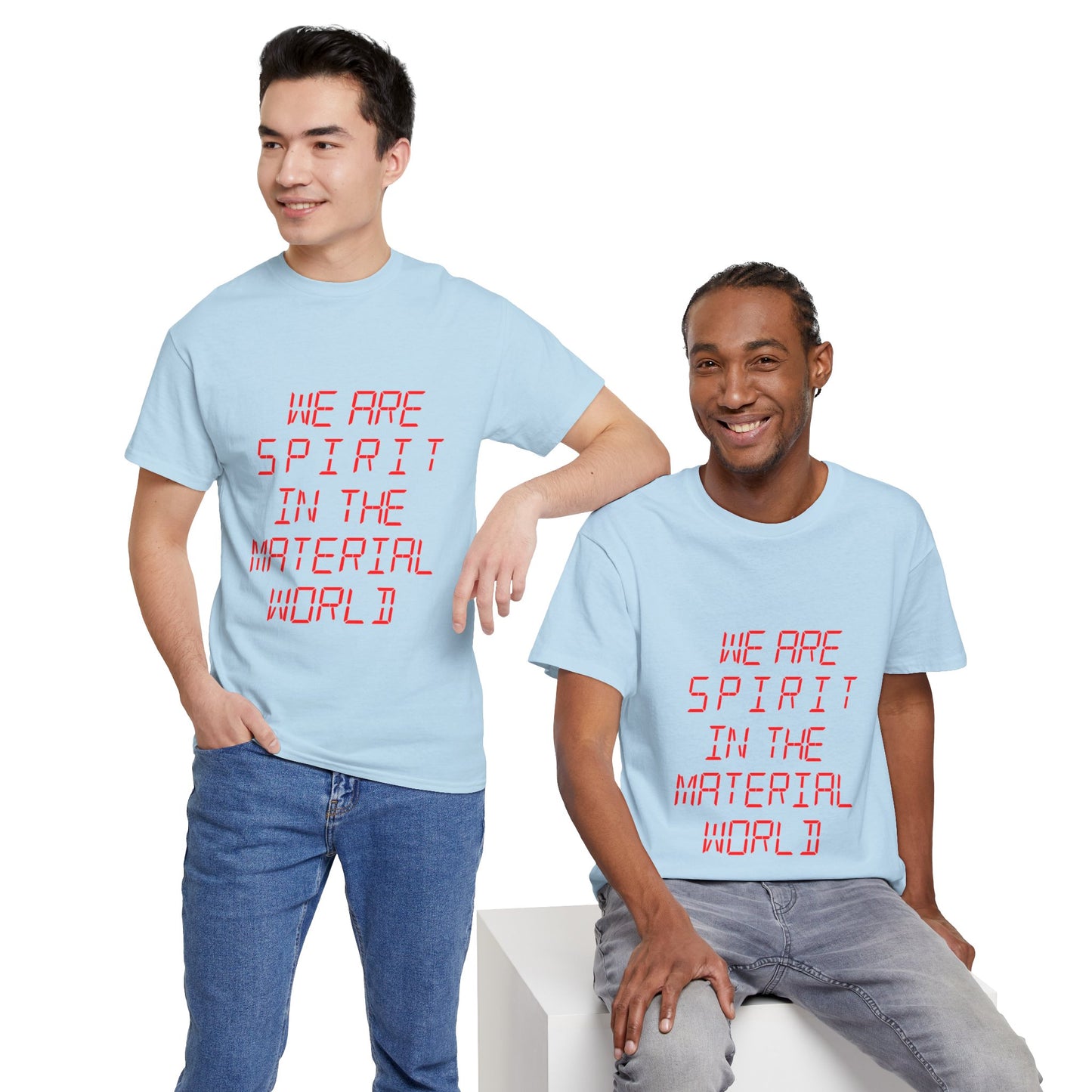 WE ARE SPIRIT IN THE MATERIAL WORLD Unisex Softstyle 100% Cotton T-Shirt