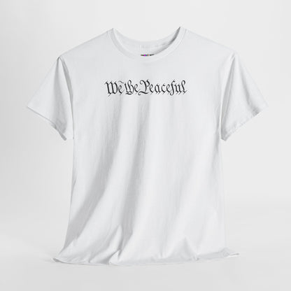 WE THE PEACEFUL Unisex Heavy Cotton Tee