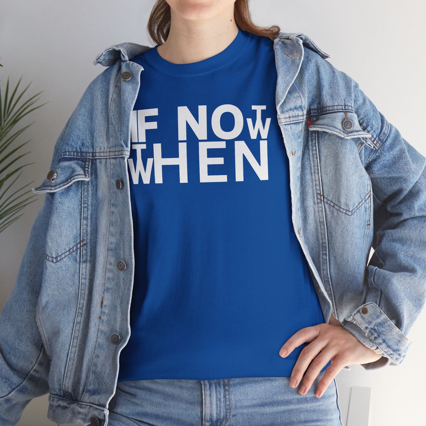 IF NOT NOW THEN WHEN Unisex Heavy Cotton Tee