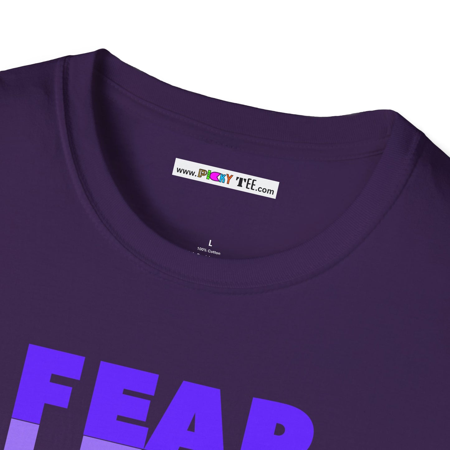 FEAR LESS Unisex Softstyle 100% Cotton T-Shirt