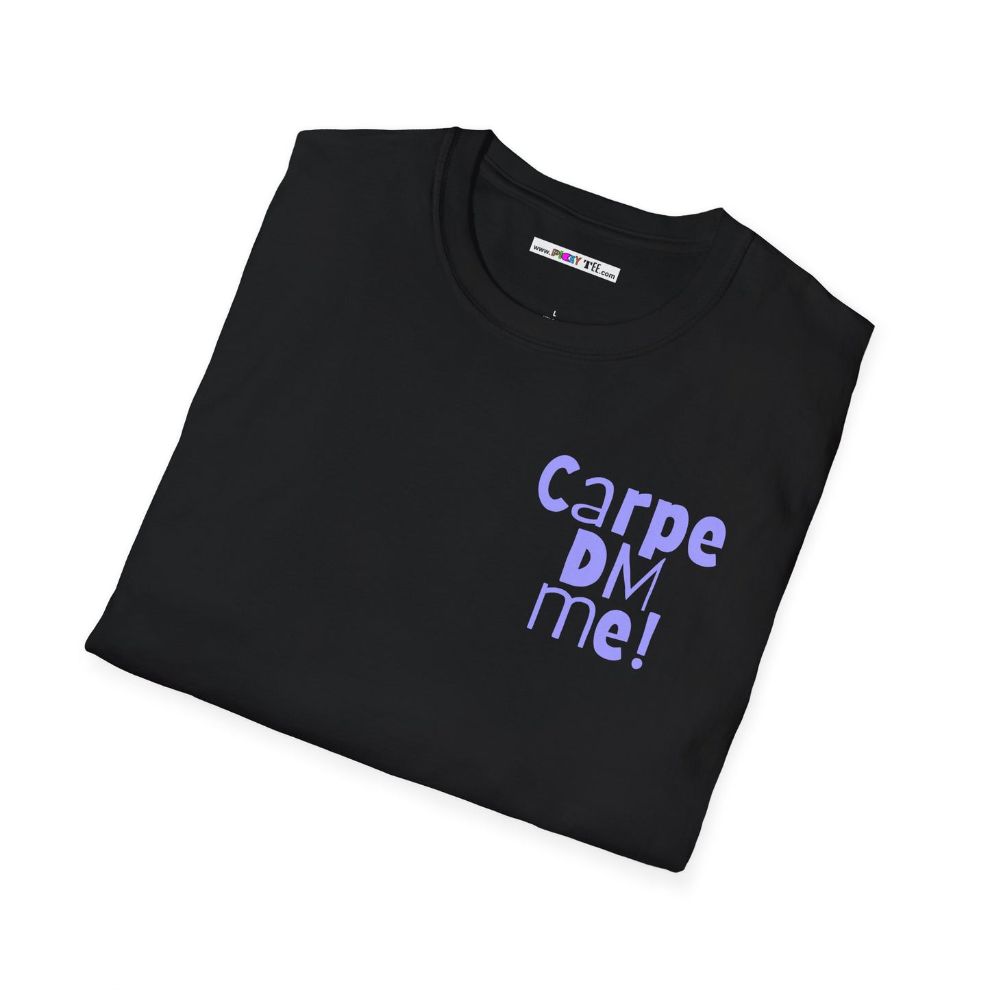 Carpe DM Me! Unisex Softstyle 100% Cotton T-Shirt