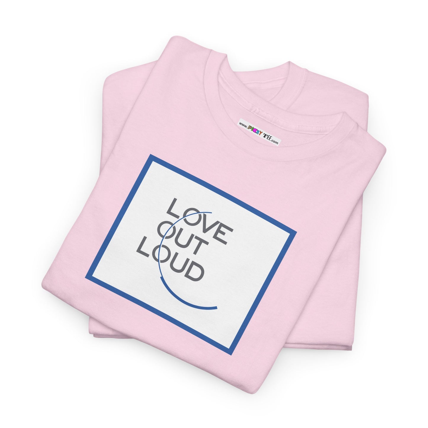 LOL- LOVE OUT LOUD Unisex Heavy Cotton Tee