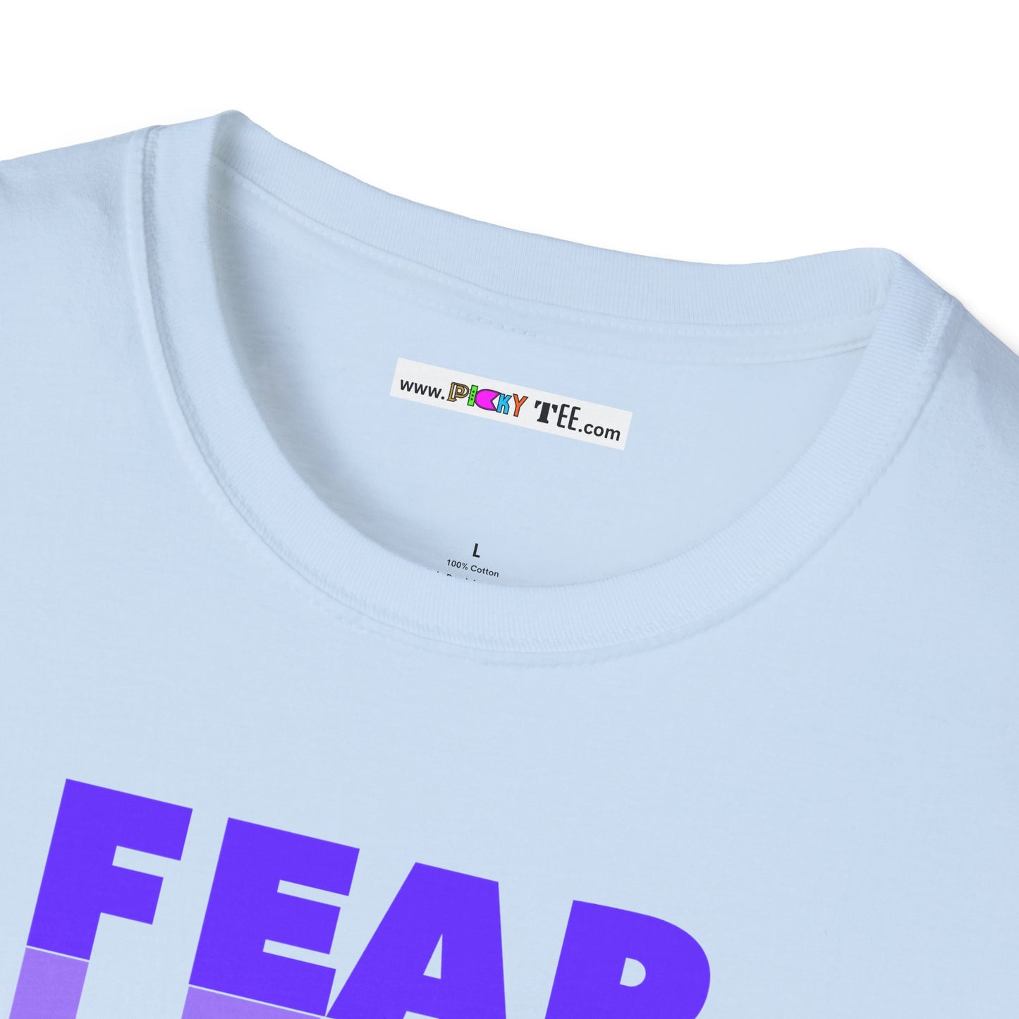 FEAR LESS Unisex Softstyle 100% Cotton T-Shirt