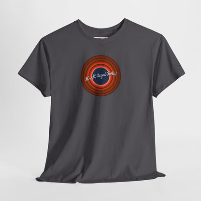 It's all staged Folks! Unisex Heavy Cotton Tee