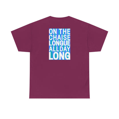 ON THE CHAISE LONGUE ALL DAY LONG Heavy Cotton Tee
