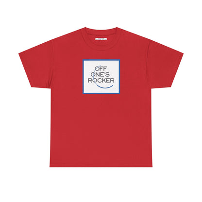 OFF ONE'S ROCKER Unisex Heavy Cotton Tee