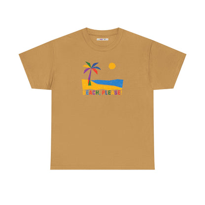 BEACH, PLEASE! Unisex Heavy Cotton Tee