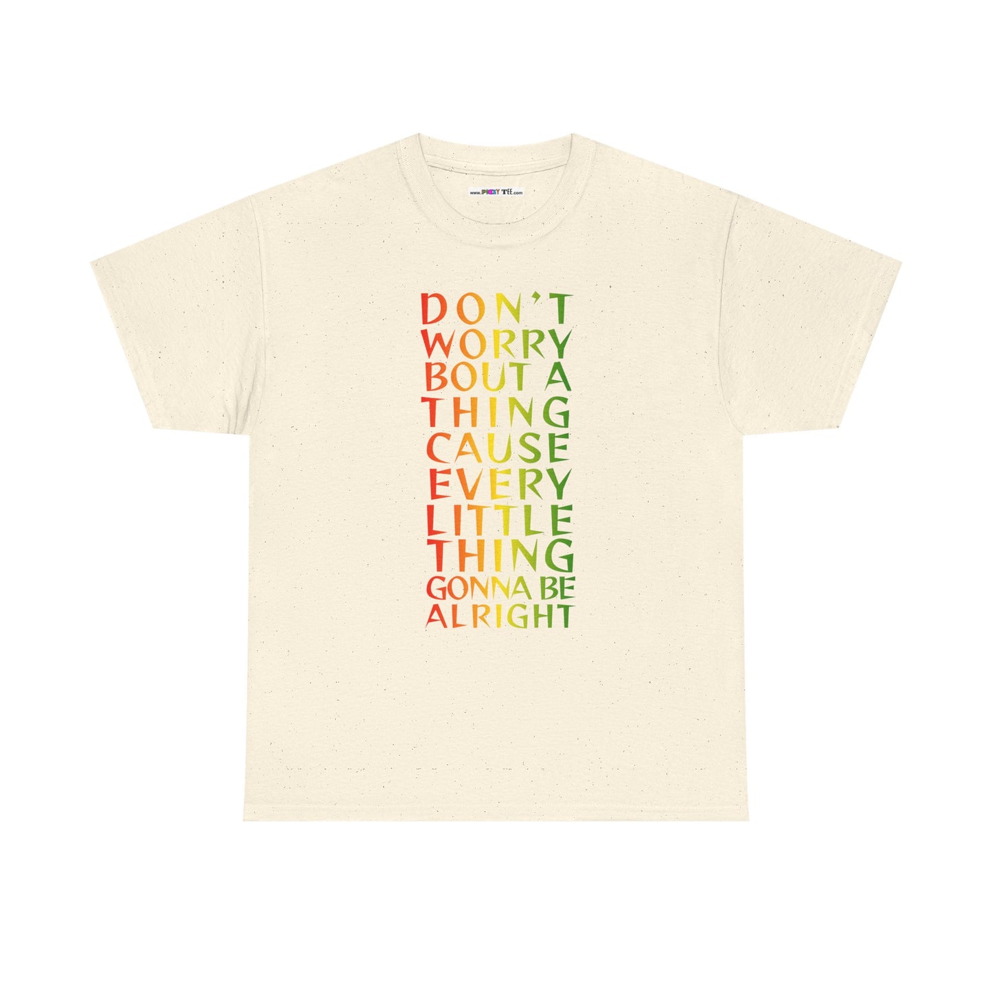 DON'T WORRY BOUT A THING CAUSE Unisex Heavy Cotton Tee