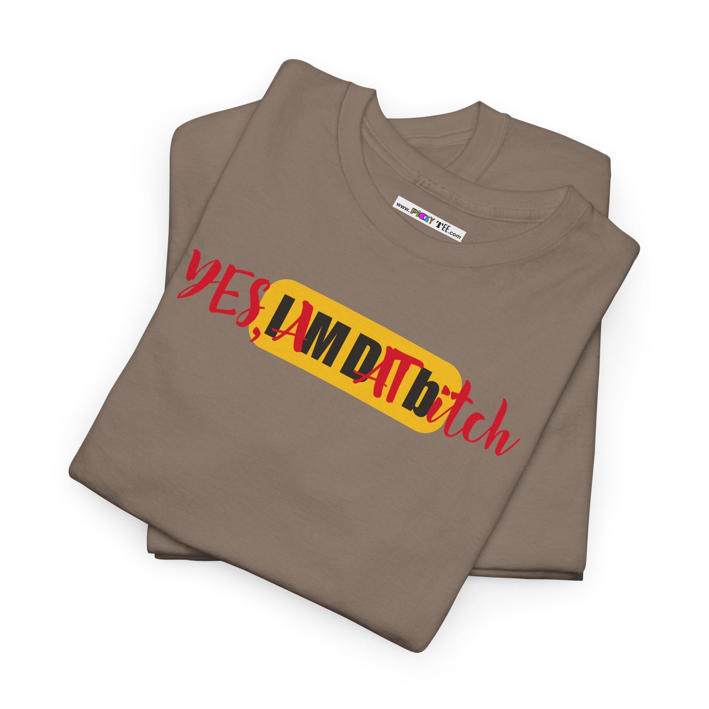 YES, IAMDATbitch Unisex Heavy Cotton Tee