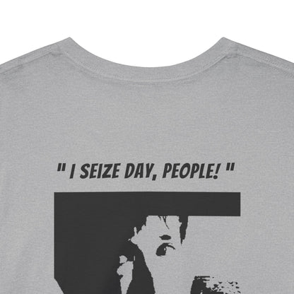 CARPE DIEM "I SEIZE DAY, PEOPLE" Unisex Heavy Cotton Tee