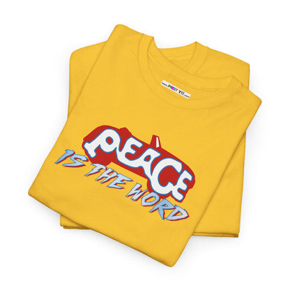 PEACE IS THE WORD Unisex Heavy Cotton Tee