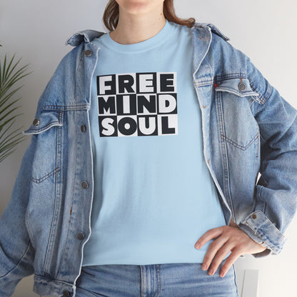 FREE MIND SOUL Unisex Heavy Cotton Tee