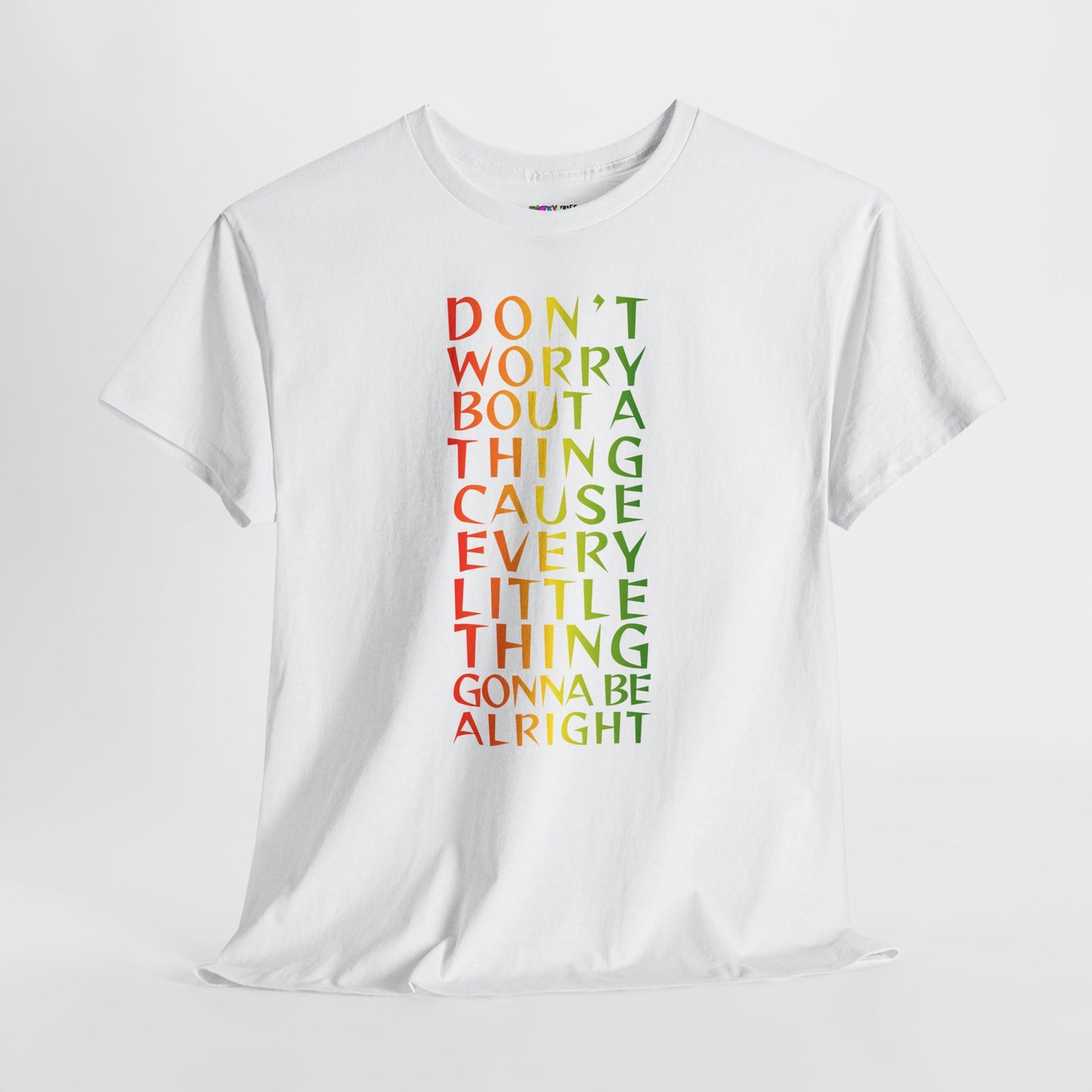 DON'T WORRY BOUT A THING CAUSE Unisex Heavy Cotton Tee