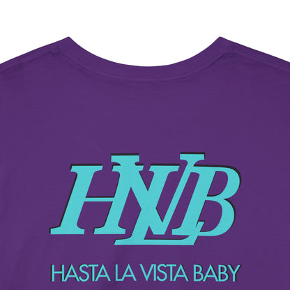 HASTA LA VISTA BABY Unisex Heavy Cotton Tee