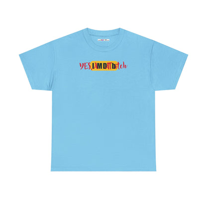 YES, IAMDATbitch Unisex Heavy Cotton Tee