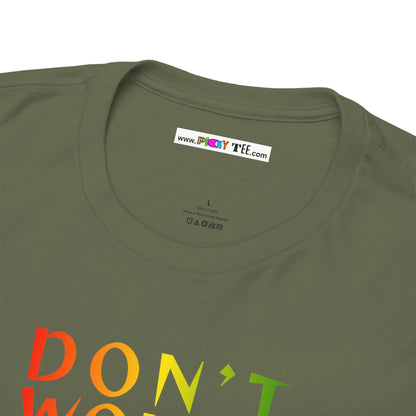 DON'T WORRY BOUT A THING CAUSE Unisex Heavy Cotton Tee