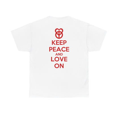 KEEP PEACE AND LOVE ON Unisex Heavy Cotton Tee