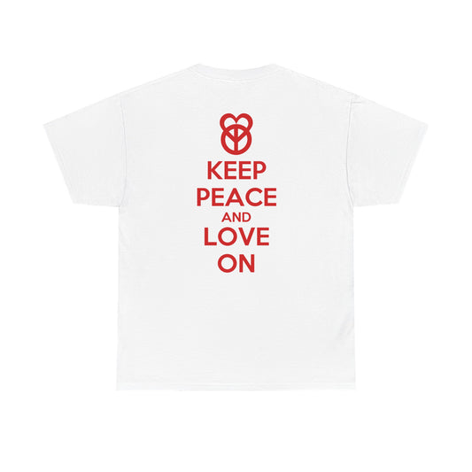 KEEP PEACE AND LOVE ON Unisex Heavy Cotton Tee