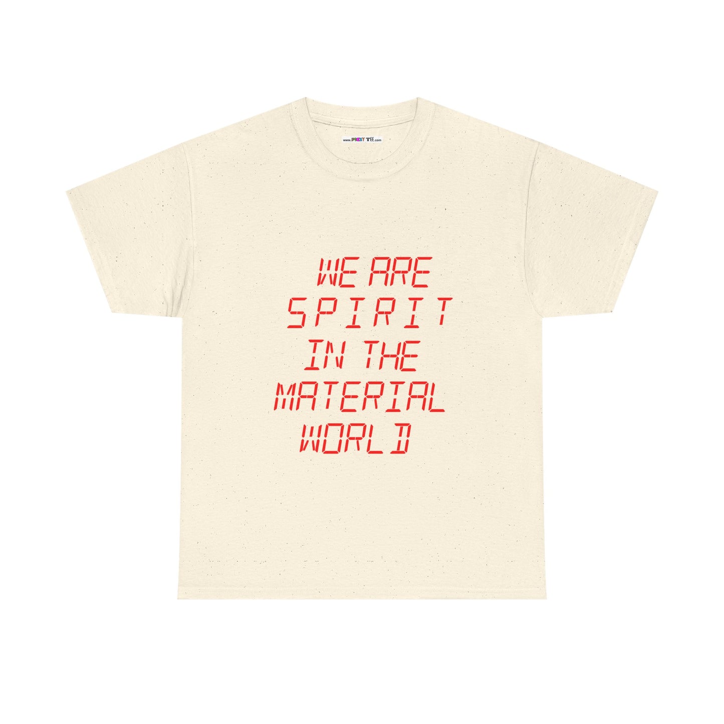 WE ARE SPIRIT IN THE MATERIAL WORLD Unisex Softstyle 100% Cotton T-Shirt