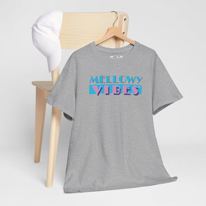 MELLOWY VIBES Unisex Heavy Cotton Tee