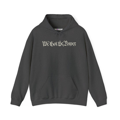 WE GOT THE POWER Unisex Heavy Blend™ Hooded Sweatshirt