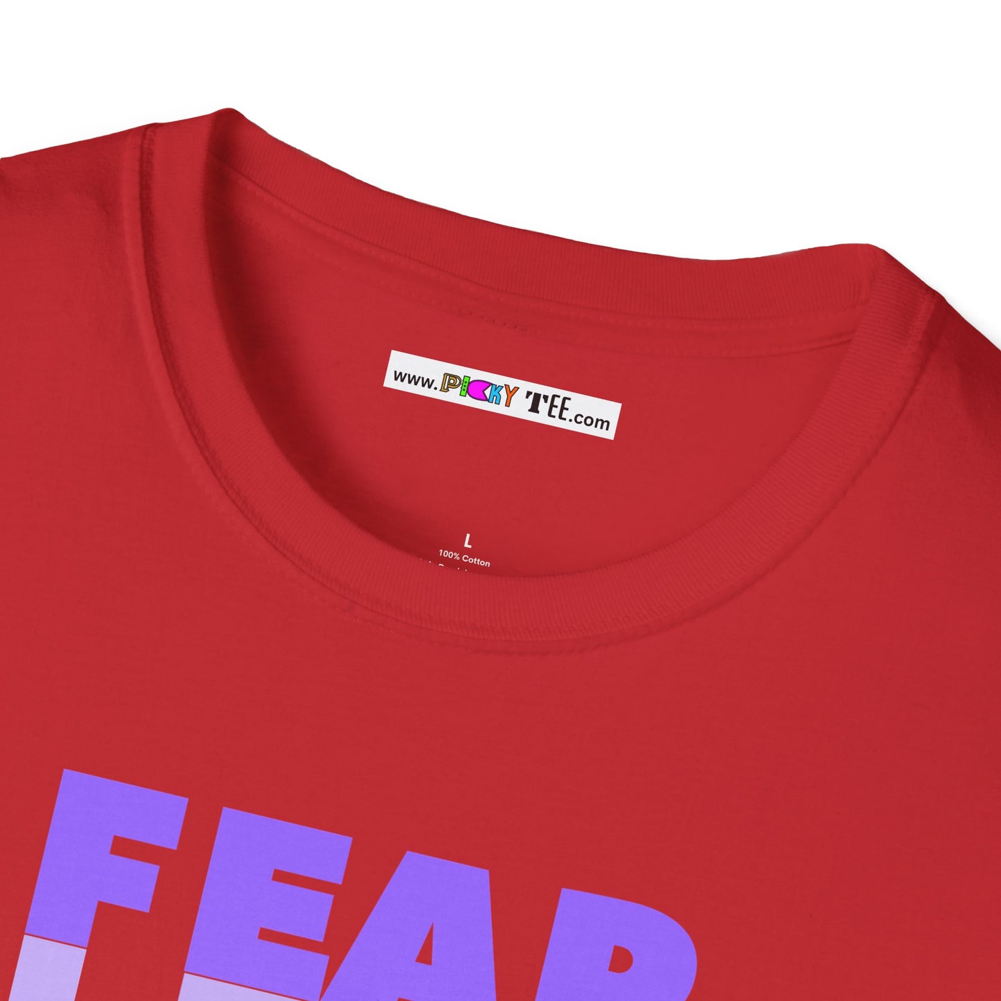 FEAR LESS Unisex Softstyle 100% Cotton T-Shirt