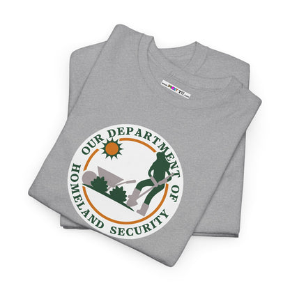 HOMELAND SECURITY (OUR DEPARTMENT OF) Unisex Heavy Cotton Tee