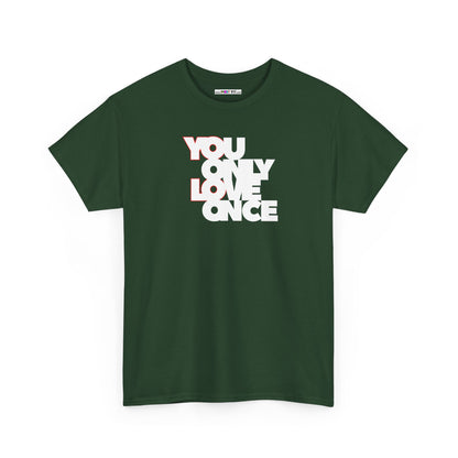YOLO - YOU ONLY LOVE ONCE Unisex Heavy Cotton Tee