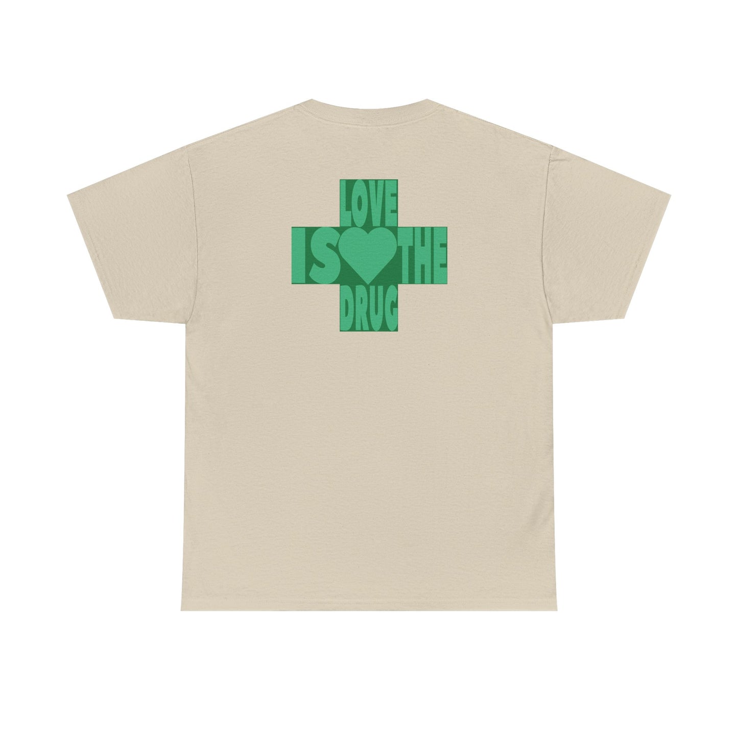 LOVE IS THE DRUG Unisex Heavy Cotton Tee