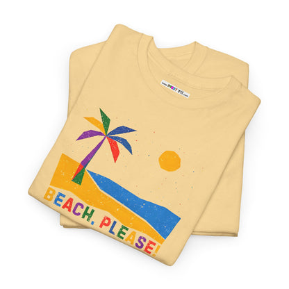 BEACH, PLEASE! Unisex Heavy Cotton Tee
