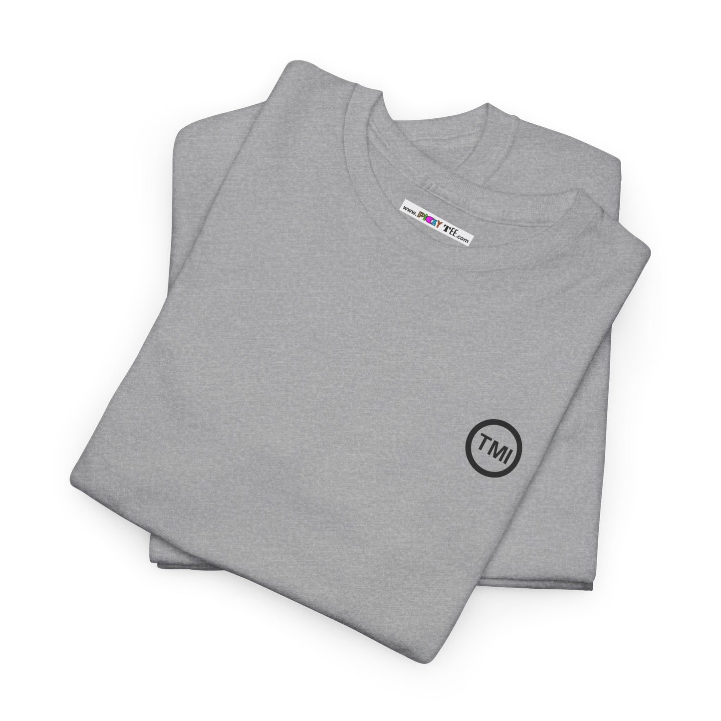 TooMuchInformation TMI Unisex Heavy Cotton Tee