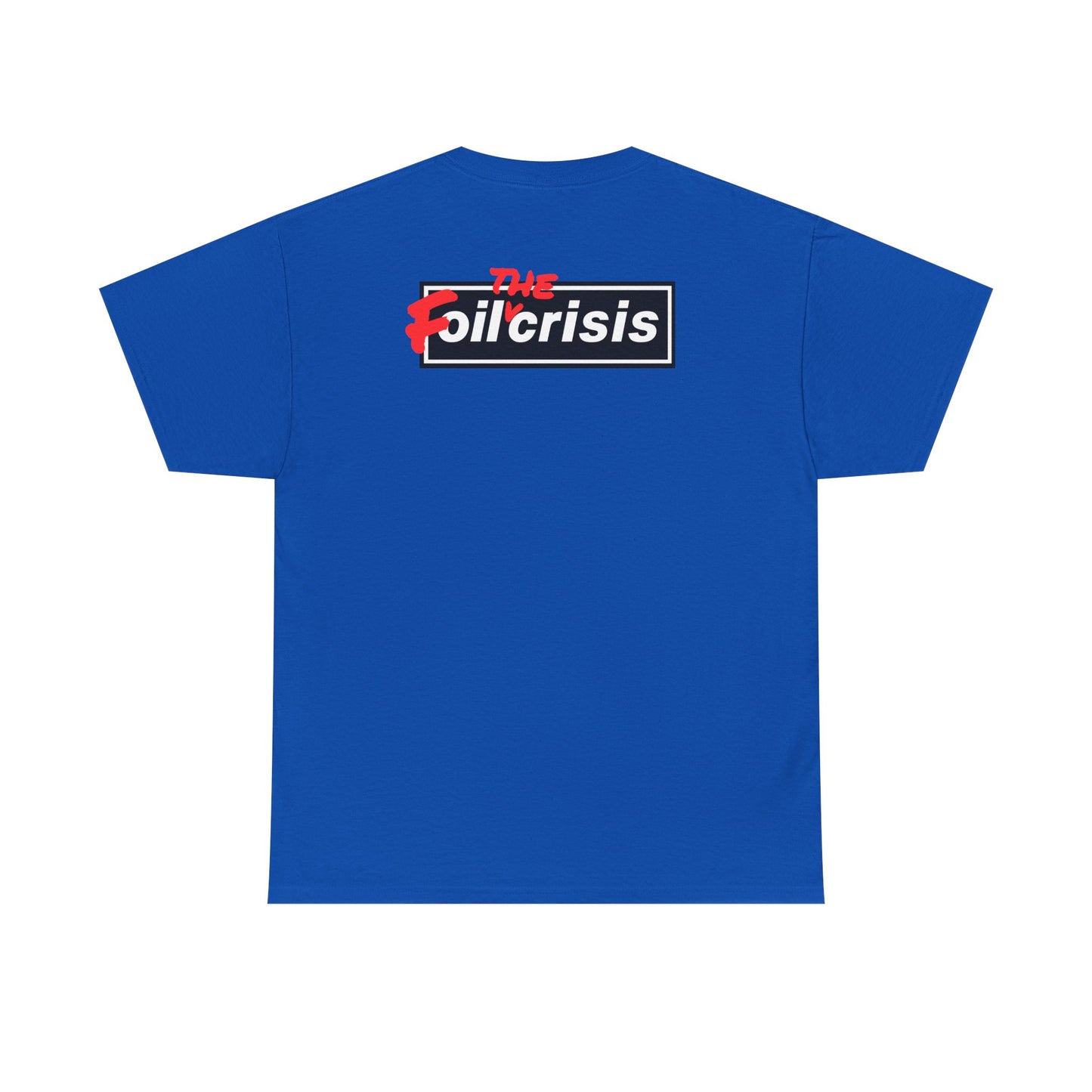 oil crisis/Foil THE crisis Unisex Heavy Cotton Tee