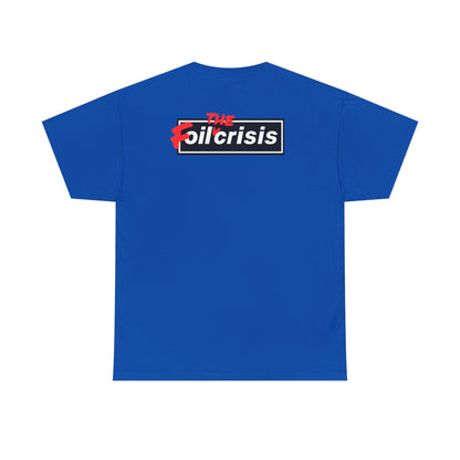 oil crisis/Foil THE crisis Unisex Heavy Cotton Tee