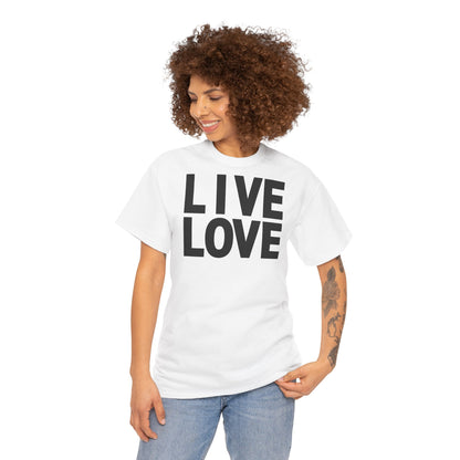 LIVE LOVE Unisex Heavy Cotton Tee