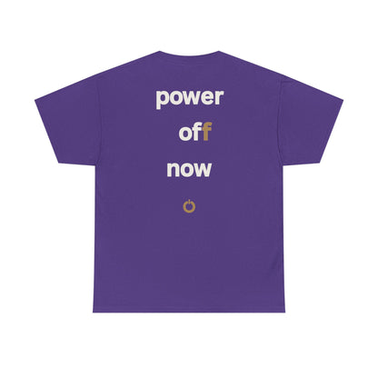 power off now Unisex Heavy Cotton Tee