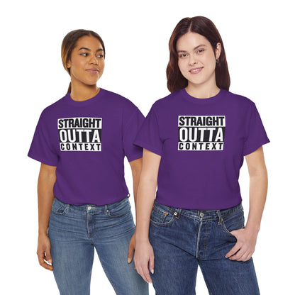 STRAIGHT OUTTA CONTEXT Unisex Heavy Cotton Tee