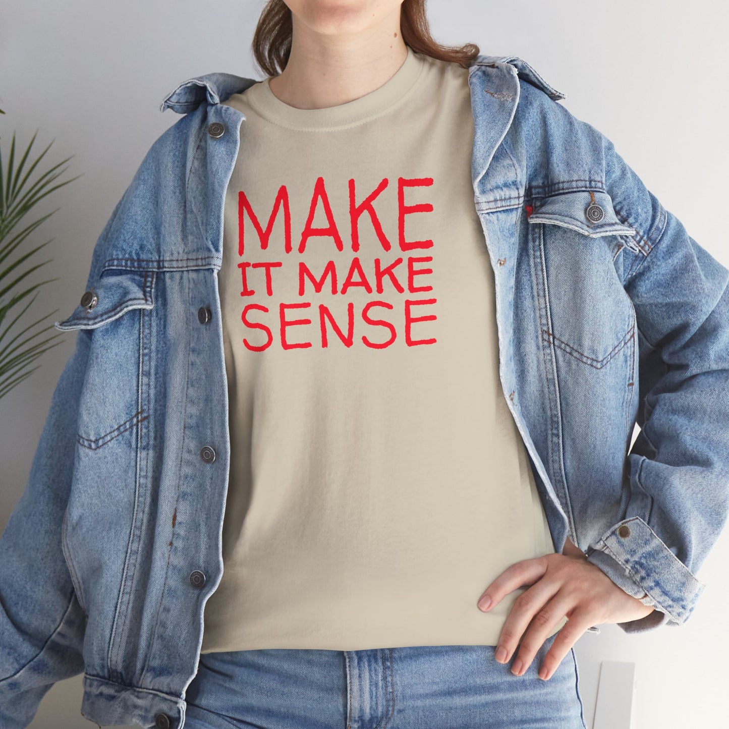 MAKE IT MAKE SENSE Unisex Heavy Cotton Tee