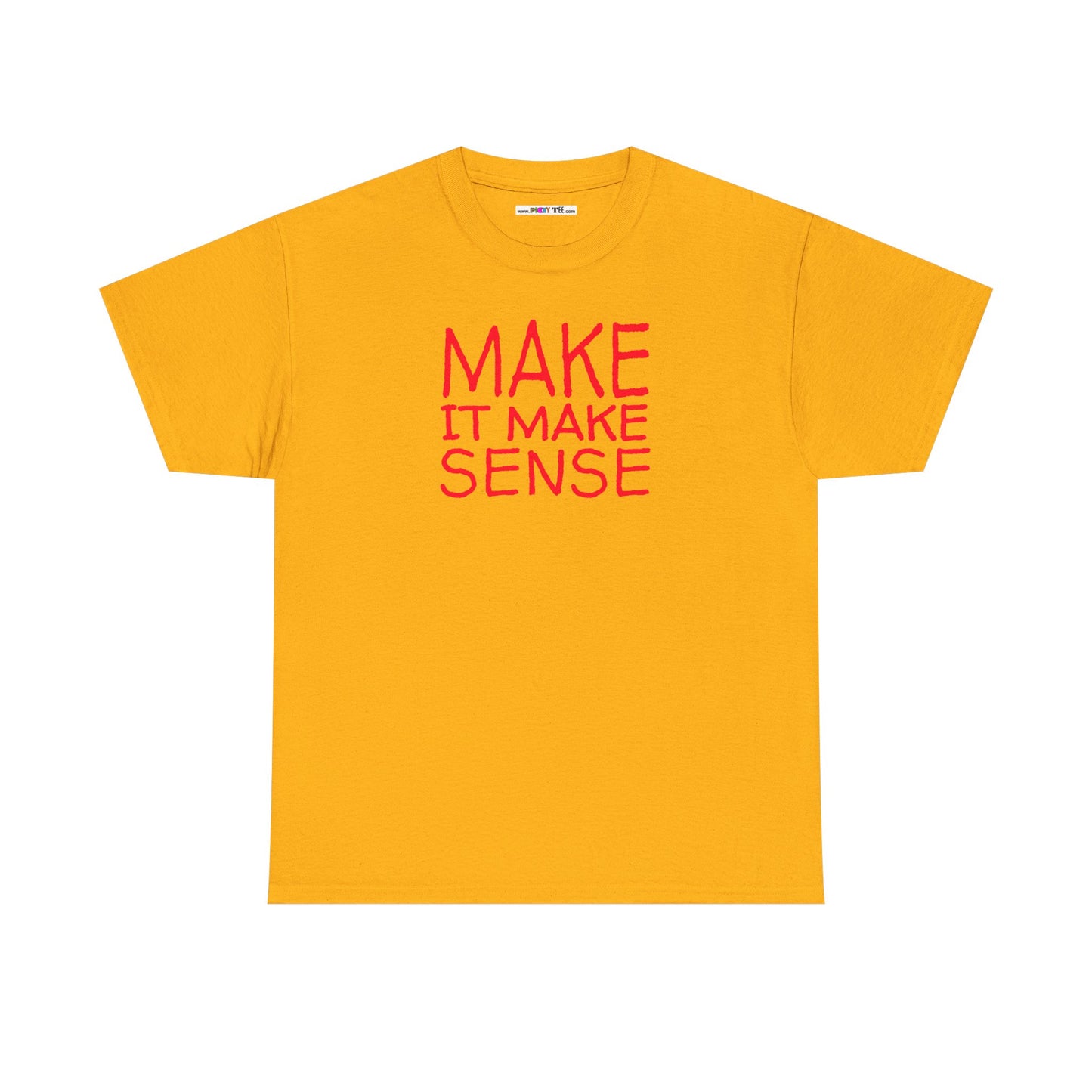 MAKE IT MAKE SENSE Unisex Heavy Cotton Tee