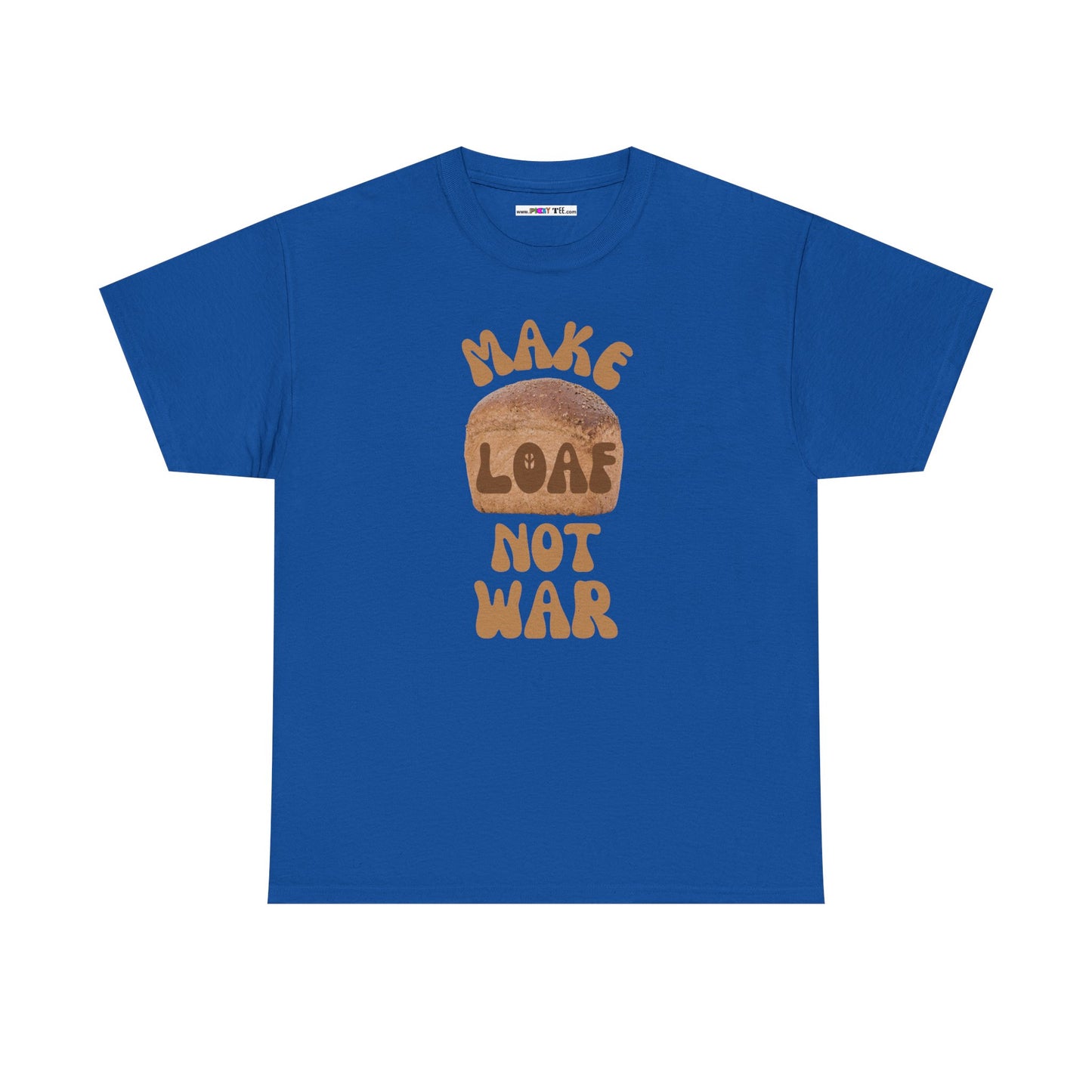 MAKE LOAF NOT WAR Unisex Heavy Cotton Tee