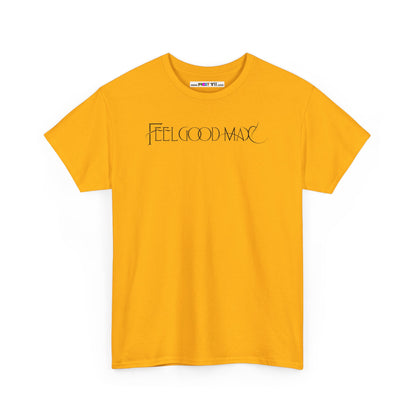 FEELGOOD MAX Unisex Heavy Cotton Tee
