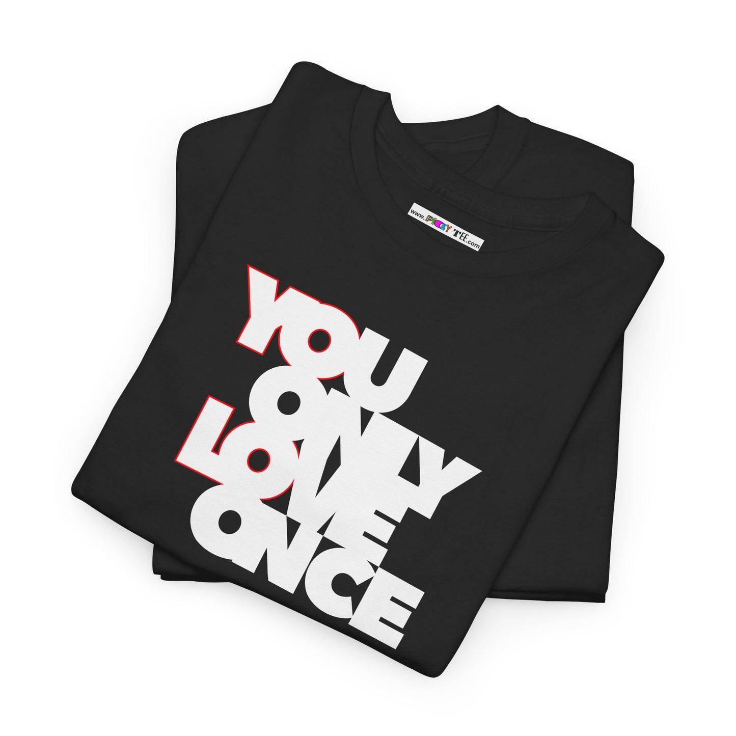 YOLO - YOU ONLY LOVE ONCE Unisex Heavy Cotton Tee