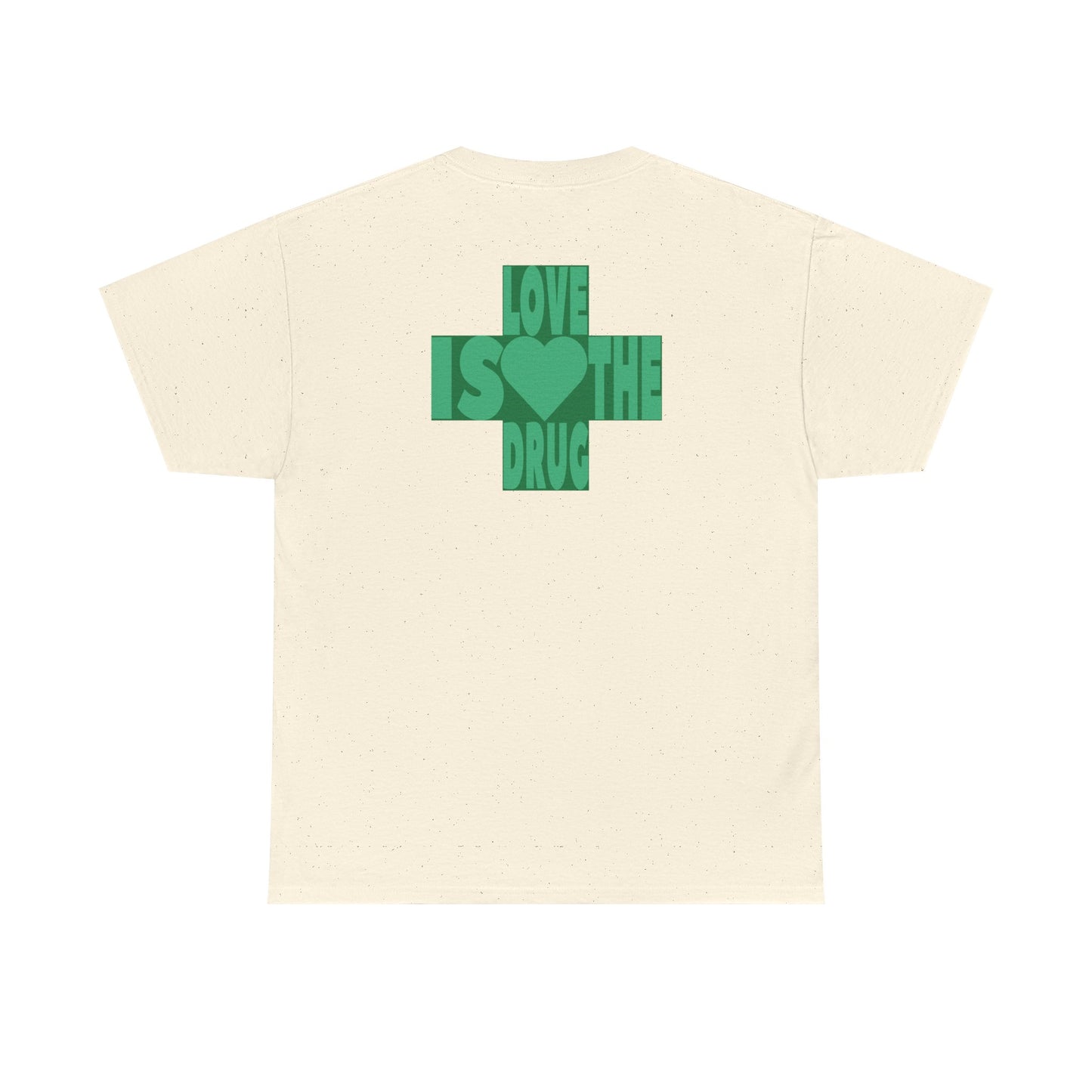 LOVE IS THE DRUG Unisex Heavy Cotton Tee
