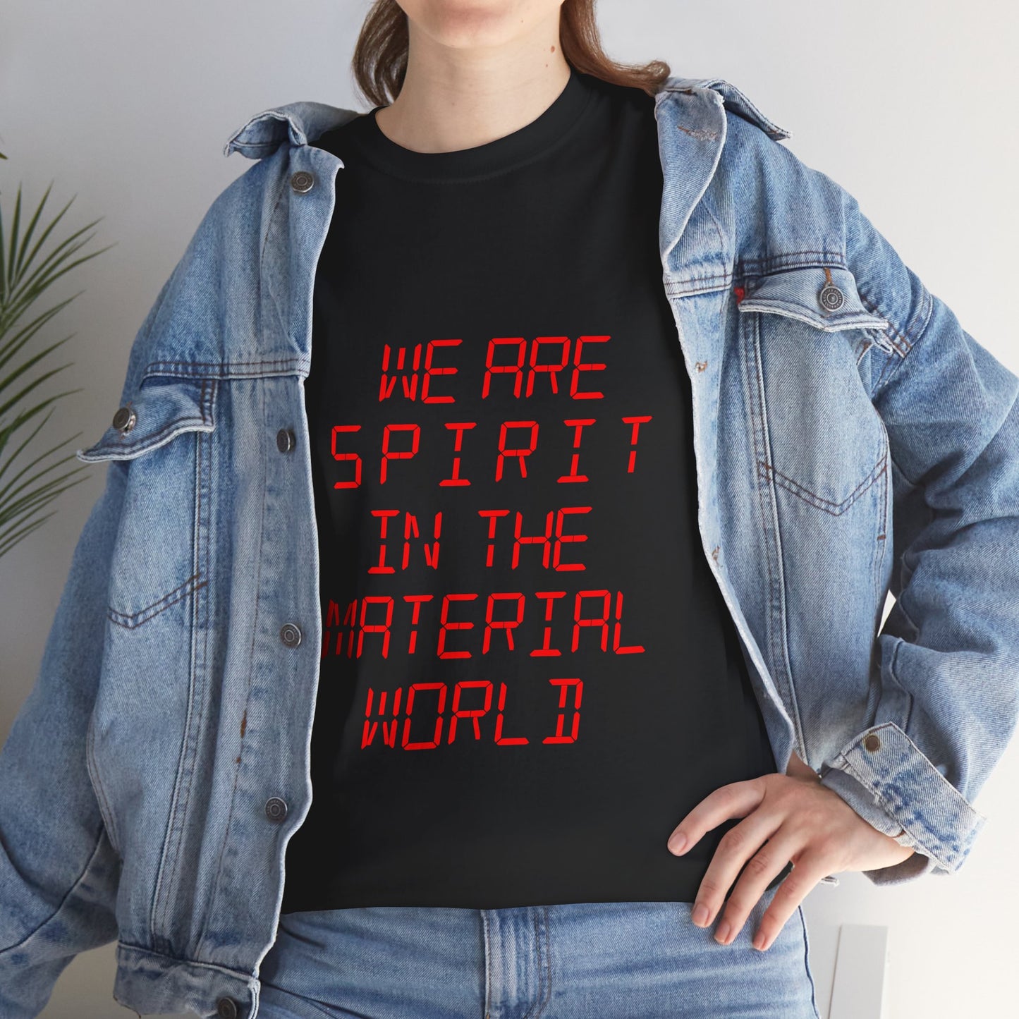 WE ARE SPIRIT IN THE MATERIAL WORLD Unisex Softstyle 100% Cotton T-Shirt