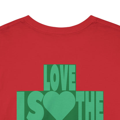 LOVE IS THE DRUG Unisex Heavy Cotton Tee