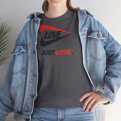LOVE JUST LOVE. Unisex Heavy Cotton Tee