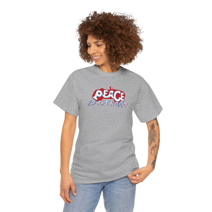 PEACE IS THE WORD Unisex Heavy Cotton Tee