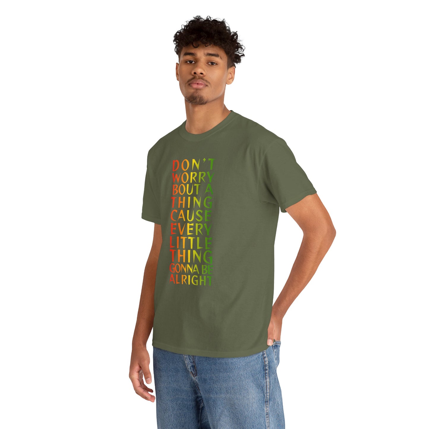 DON'T WORRY BOUT A THING CAUSE Unisex Heavy Cotton Tee