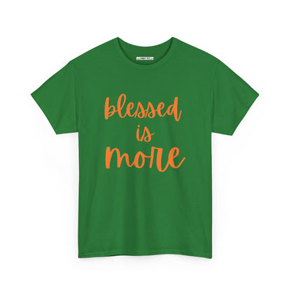 blessed is MORE Unisex Heavy Cotton Tee